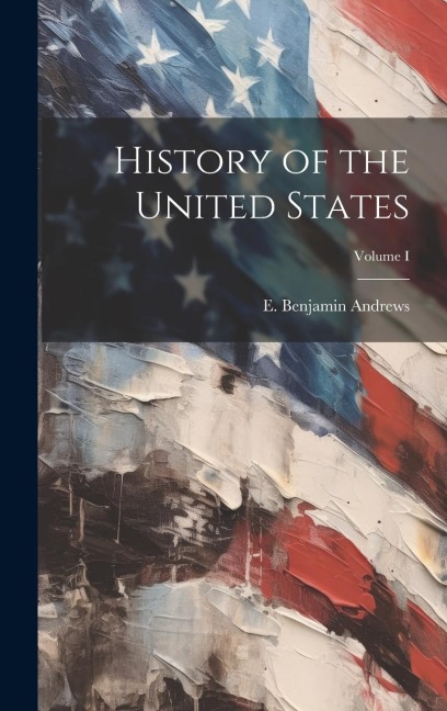 History of the United States; Volume I