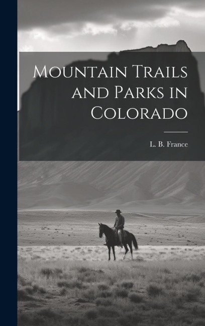 Mountain Trails and Parks in Colorado