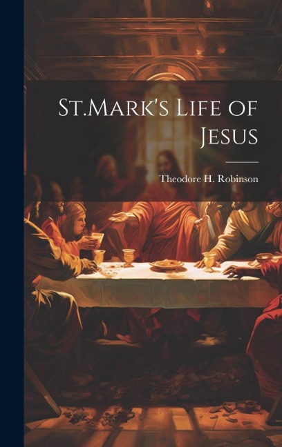 St.Marks Life of Jesus