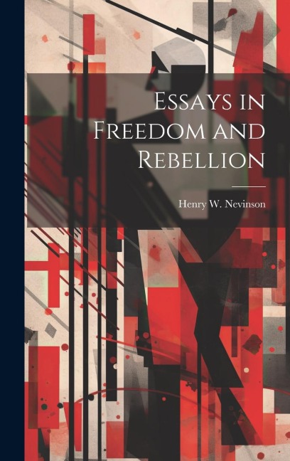 Essays in Freedom and Rebellion