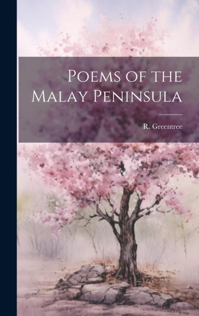 Poems of the Malay Peninsula