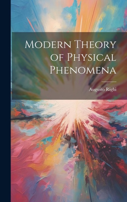 Modern Theory of Physical Phenomena