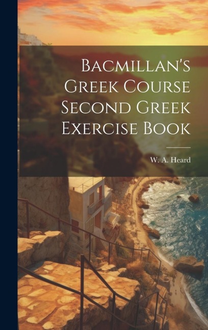 Bacmillans Greek Course Second Greek Exercise Book