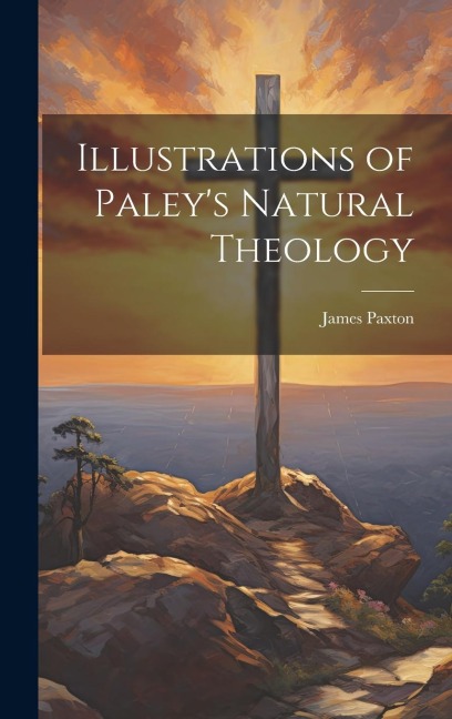 Illustrations of Paleys Natural Theology