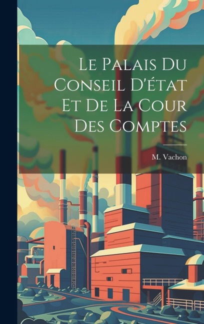 Le Palais du Conseil Détat et de la Cour des Comptes