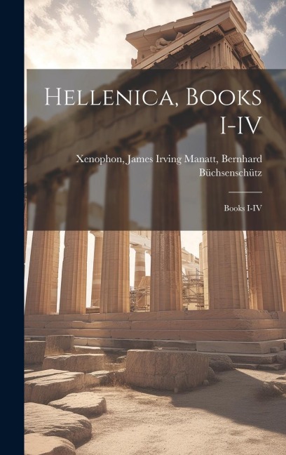 Hellenica, Books I-IV: Books I-IV