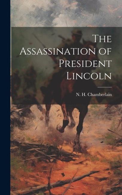 The Assassination of President Lincoln