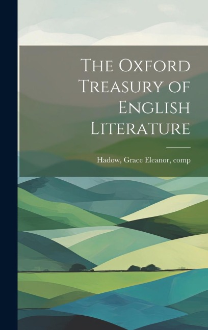 The Oxford Treasury of English Literature