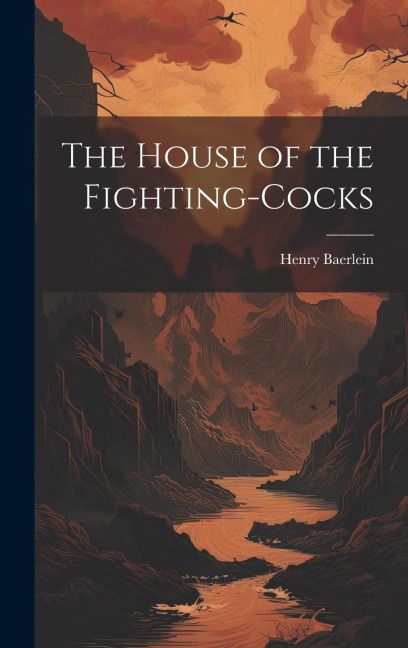 The House of the Fighting-Cocks
