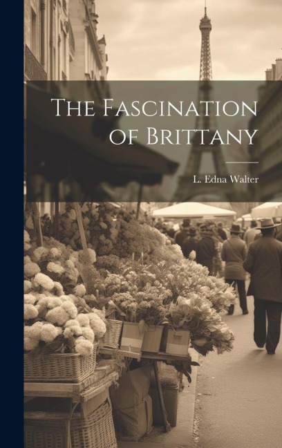 The Fascination of Brittany
