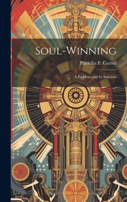 Soul-Winning; a Problem and its Solution