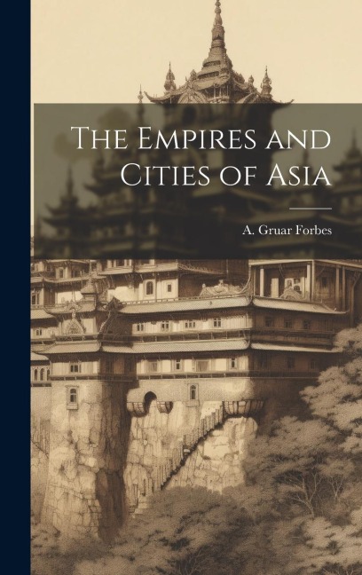 The Empires and Cities of Asia