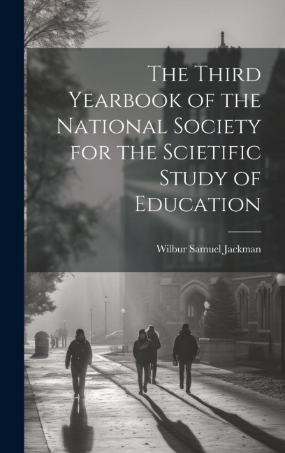 The Third Yearbook of the National Society for the Scietific Study of Education
