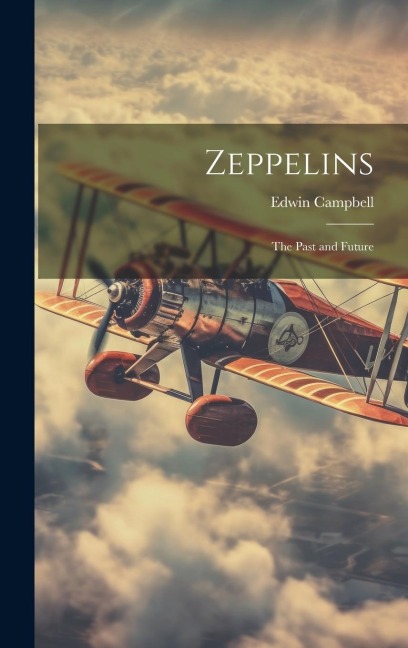 Zeppelins: The Past and Future
