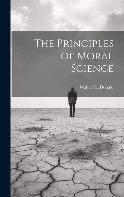 The Principles of Moral Science