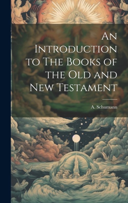 An Introduction to The Books of the Old and new Testament