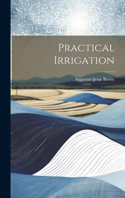 Practical Irrigation