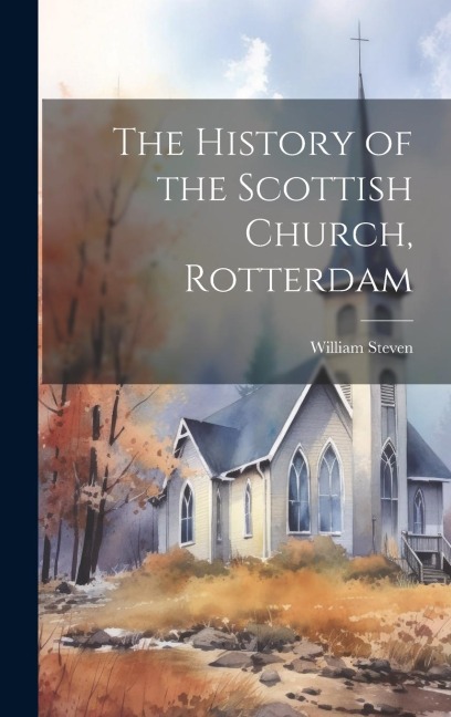 The History of the Scottish Church, Rotterdam