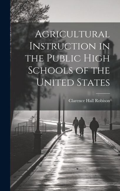 Agricultural Instruction in the Public High Schools of the United States