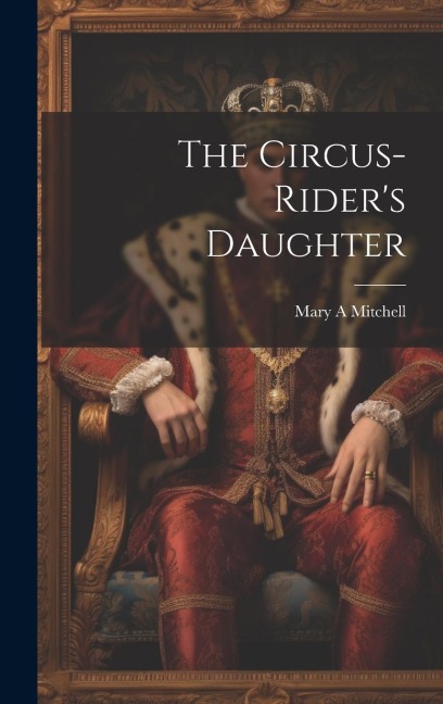 The Circus-riders Daughter