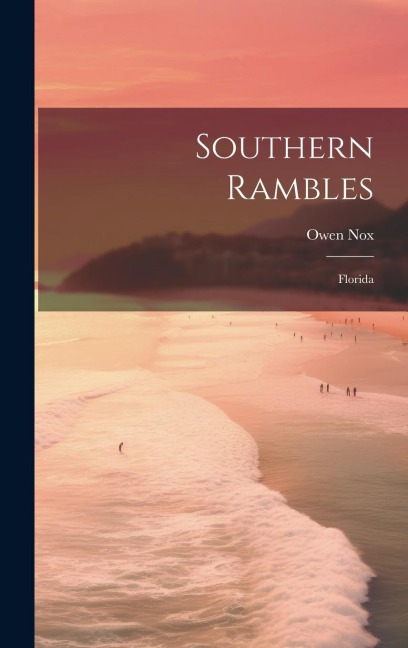 Southern Rambles: Florida