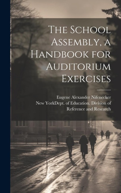 The School Assembly, a Handbook for Auditorium Exercises