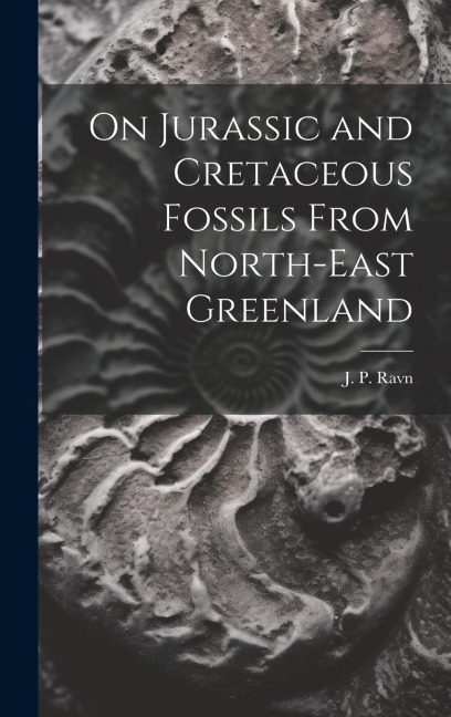 On Jurassic and Cretaceous Fossils From North-east Greenland