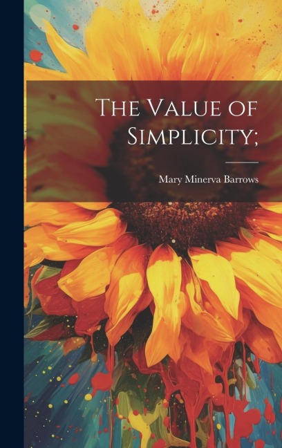 The Value of Simplicity;