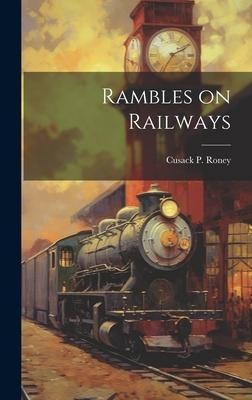 Rambles on Railways