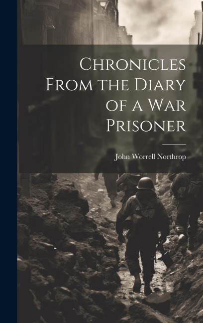 Chronicles From the Diary of a War Prisoner