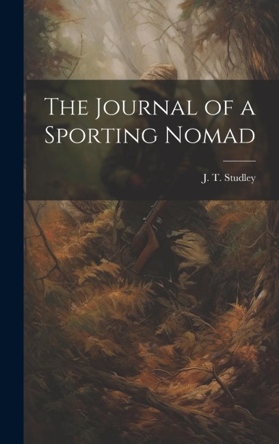 The Journal of a Sporting Nomad
