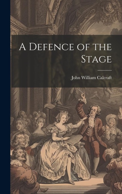 A Defence of the Stage