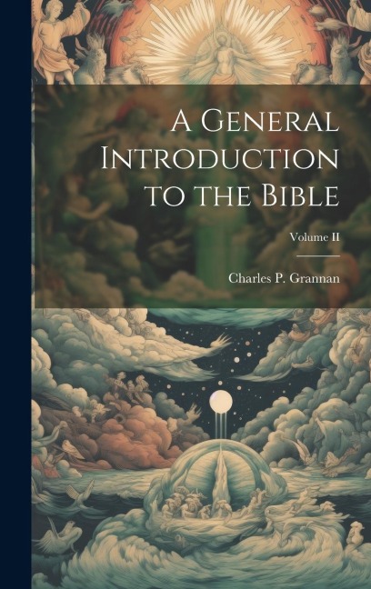 A General Introduction to the Bible; Volume II