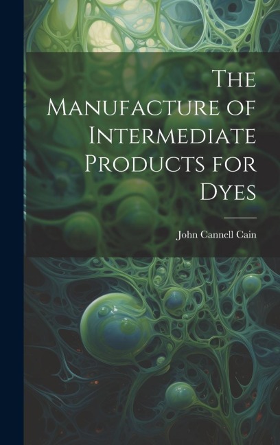The Manufacture of Intermediate Products for Dyes