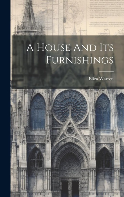 A House And Its Furnishings