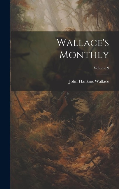 Wallaces Monthly; Volume 9