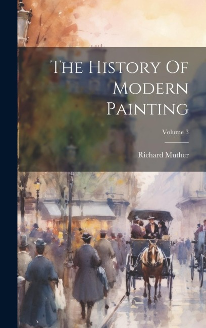 The History Of Modern Painting; Volume 3