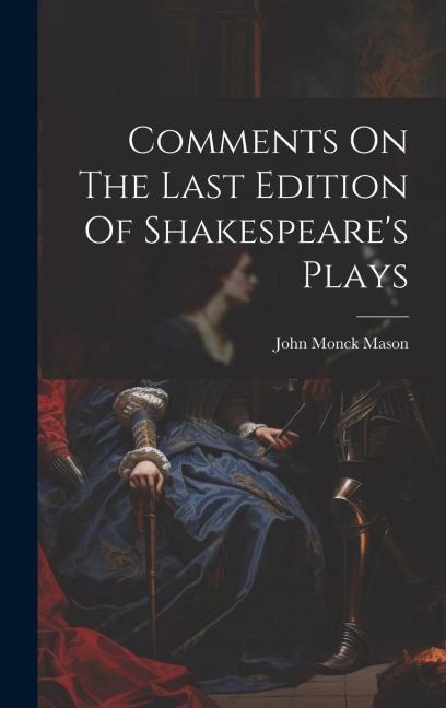 Comments On The Last Edition Of Shakespeares Plays