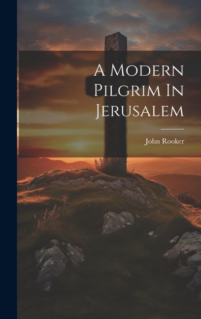 A Modern Pilgrim In Jerusalem