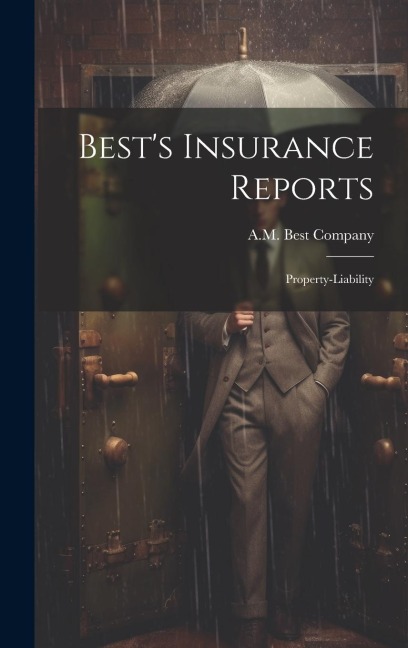 Best's Insurance Reports: Property-liability