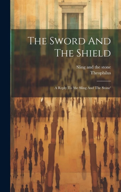 The Sword And The Shield: A Reply To 'the Sling And The Stone'