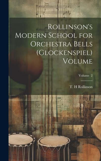 Rollinsons Modern School for Orchestra Bells (glockenspiel) Volume; Volume 2