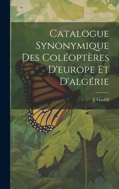 Catalogue Synonymique Des Coléoptères Deurope Et Dalgérie