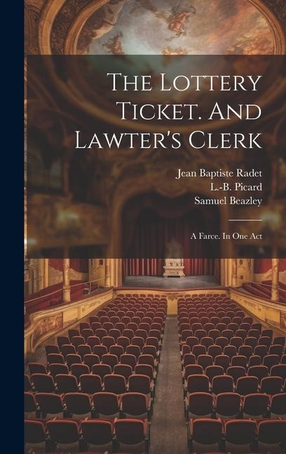 The Lottery Ticket. And Lawters Clerk; A Farce. In One Act