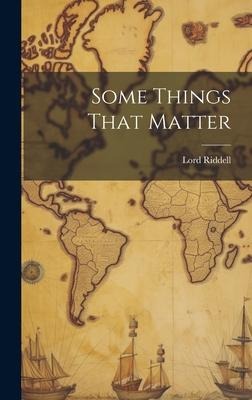 Some Things That Matter