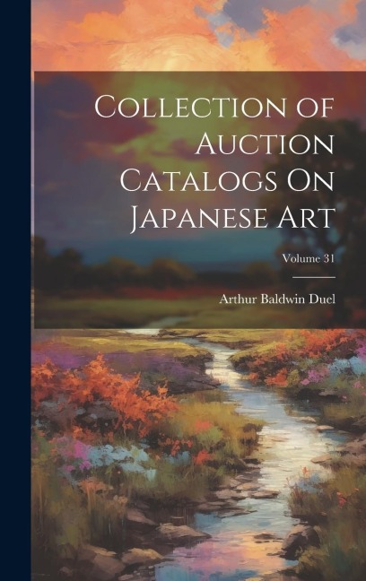 Collection of Auction Catalogs On Japanese Art; Volume 31