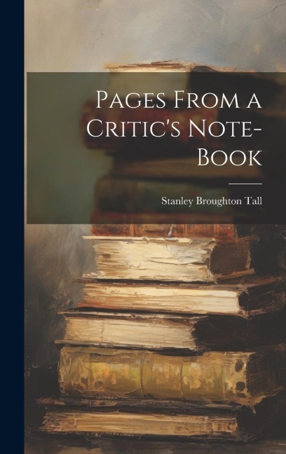 Pages From a Critic's Note-Book