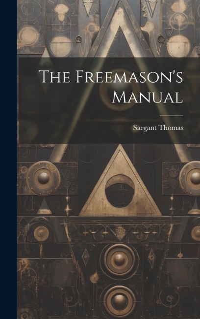 The Freemasons Manual
