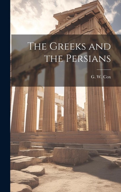 The Greeks and the Persians