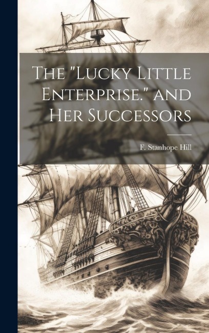 The Lucky Little Enterprise. and Her Successors